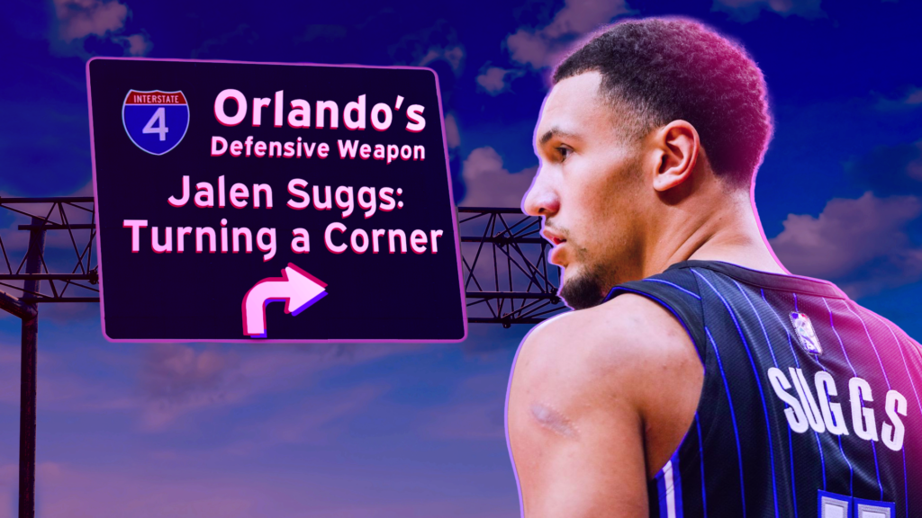 Turning A Corner Jalen Suggs Is Orlando's Ultimate Defensive Weapon